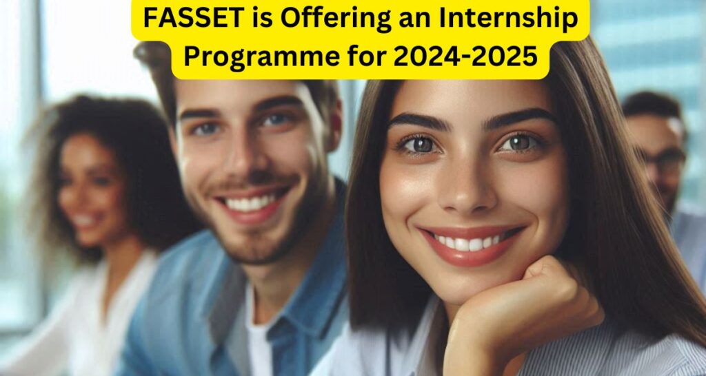 FASSET is Offering an Internship Programme for 2024-2025