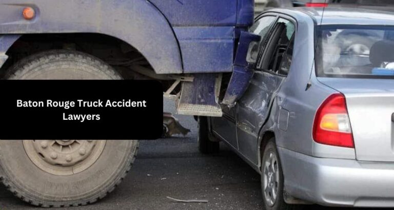 Baton Rouge Truck Accident Lawyers