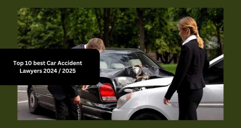 Top 10 best Car Accident Lawyers 2024 / 2025